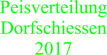 Peisverteilung Dorfschiessen 2017