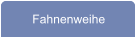 Fahnenweihe
