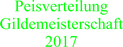 Peisverteilung Gildemeisterschaft 2017